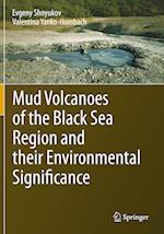 Mud Volcanoes of the Black Sea Region and their Environmental Significance