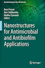 Nanostructures for Antimicrobial and Antibiofilm Applications