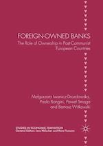 Foreign-Owned Banks : The Role of Ownership in Post-Communist European Countries 