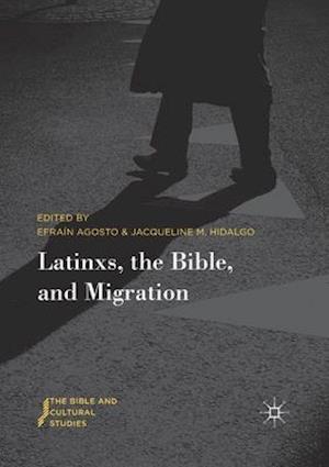 Latinxs, the Bible, and Migration