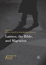 Latinxs, the Bible, and Migration 