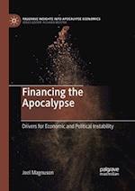 Financing the Apocalypse : Drivers for Economic and Political Instability 
