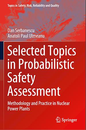 Selected Topics in Probabilistic Safety Assessment