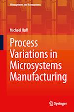 Process Variations in Microsystems Manufacturing