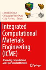 Integrated Computational Materials Engineering (ICME)