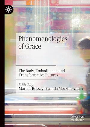 Phenomenologies of Grace