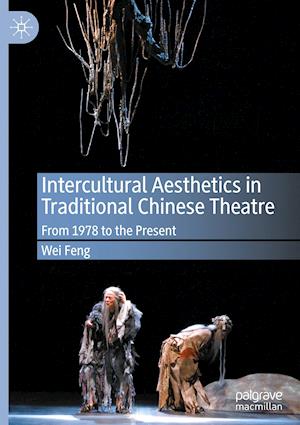 Intercultural Aesthetics in Traditional Chinese Theatre