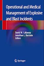 Operational and Medical Management of Explosive and Blast Incidents