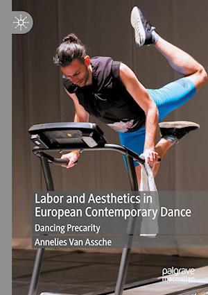 Labor and Aesthetics in European Contemporary Dance