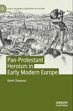 Pan-Protestant Heroism in Early Modern Europe