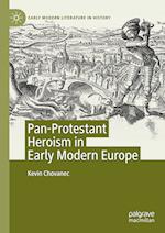 Pan-Protestant Heroism in Early Modern Europe