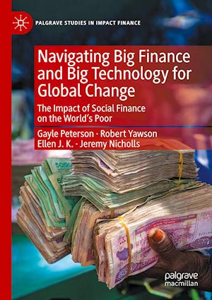 Navigating Big Finance and Big Technology for Global Change