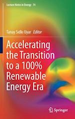 Accelerating the Transition to a 100% Renewable Energy Era