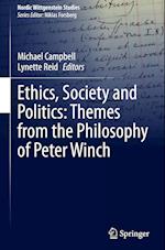 Ethics, Society and Politics: Themes from the Philosophy of Peter Winch