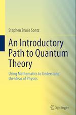 An Introductory Path to Quantum Theory