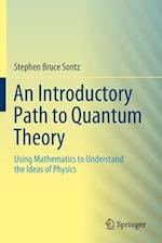 An Introductory Path to Quantum Theory