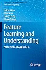 Feature Learning and Understanding
