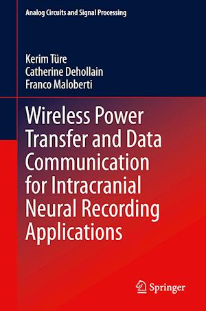 Wireless Power Transfer and Data Communication for Intracranial Neural Recording Applications