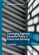 Converging Regional Education Policy in France and Germany