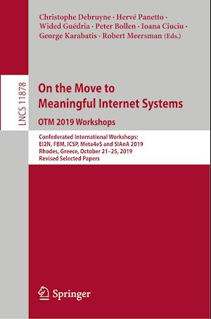 On the Move to Meaningful Internet Systems: OTM 2019 Workshops