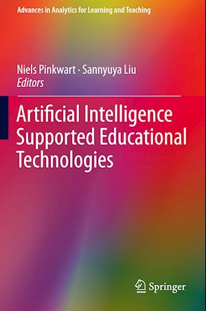 Artificial Intelligence Supported Educational Technologies