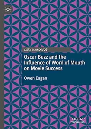 Oscar Buzz and the Influence of Word of Mouth on Movie Success