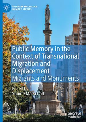 Public Memory in the Context of Transnational Migration and Displacement