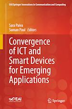 Convergence of ICT and Smart Devices for Emerging Applications
