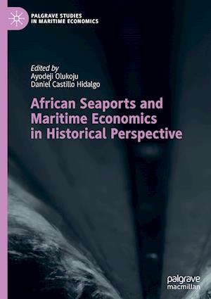 African Seaports and Maritime Economics in Historical Perspective