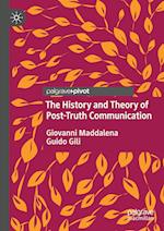 The History and Theory of Post-Truth Communication