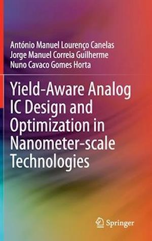 Yield-Aware Analog IC Design and Optimization in Nanometer-scale Technologies