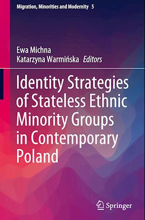 Identity Strategies of Stateless Ethnic Minority Groups in Contemporary Poland