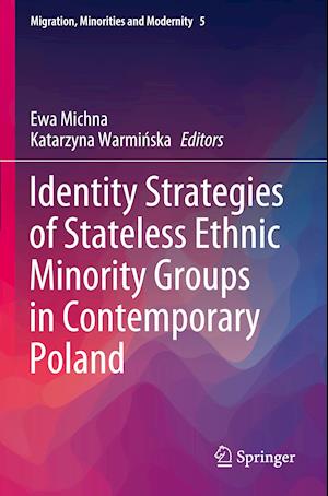 Identity Strategies of Stateless Ethnic Minority Groups in Contemporary Poland