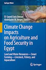 Climate Change Impacts on Agriculture and Food Security in Egypt