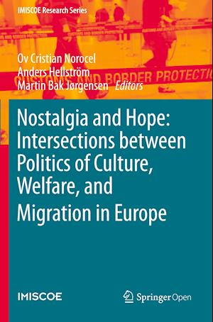 Nostalgia and Hope: Intersections between Politics of Culture, Welfare, and Migration in Europe