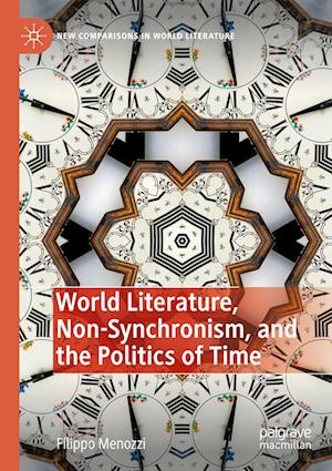 World Literature, Non-Synchronism, and the Politics of Time