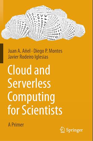 Cloud and Serverless Computing for Scientists