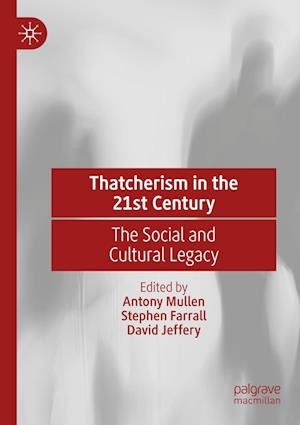 Thatcherism in the 21st Century