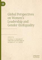 Global Perspectives on Women’s Leadership and Gender (In)Equality
