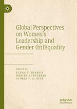 Global Perspectives on Women’s Leadership and Gender (In)Equality