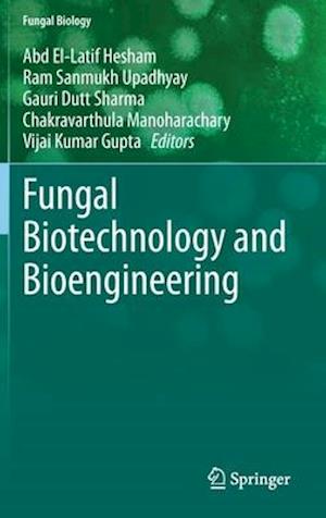 Fungal Biotechnology and Bioengineering