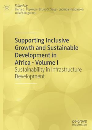 Supporting Inclusive Growth and Sustainable Development in Africa - Volume I