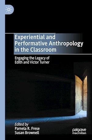 Experiential and Performative Anthropology in the Classroom