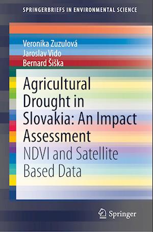 Agricultural Drought in Slovakia: An Impact Assessment