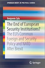 The End of European Security Institutions?