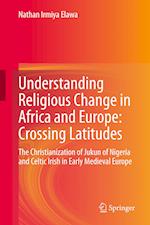 Understanding Religious Change in Africa and Europe: Crossing Latitudes