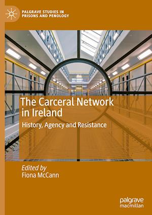 The Carceral Network in Ireland