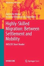 Highly-Skilled Migration: Between Settlement and Mobility