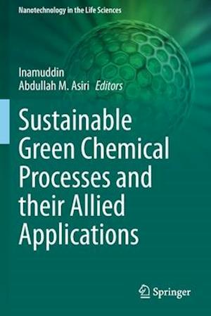 Sustainable Green Chemical Processes and their Allied Applications