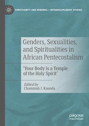 Genders, Sexualities, and Spiritualities in African Pentecostalism